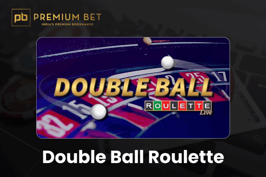 Double Ball Roulette - Double Ball Roulette